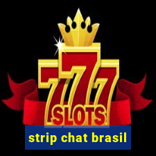 strip chat brasil